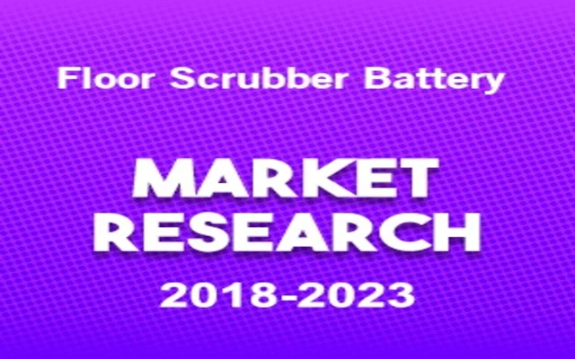 Floor scrubber battery monitoring of the market-the cost of branches, size of market, top firms and joint development in the years 2018-2025